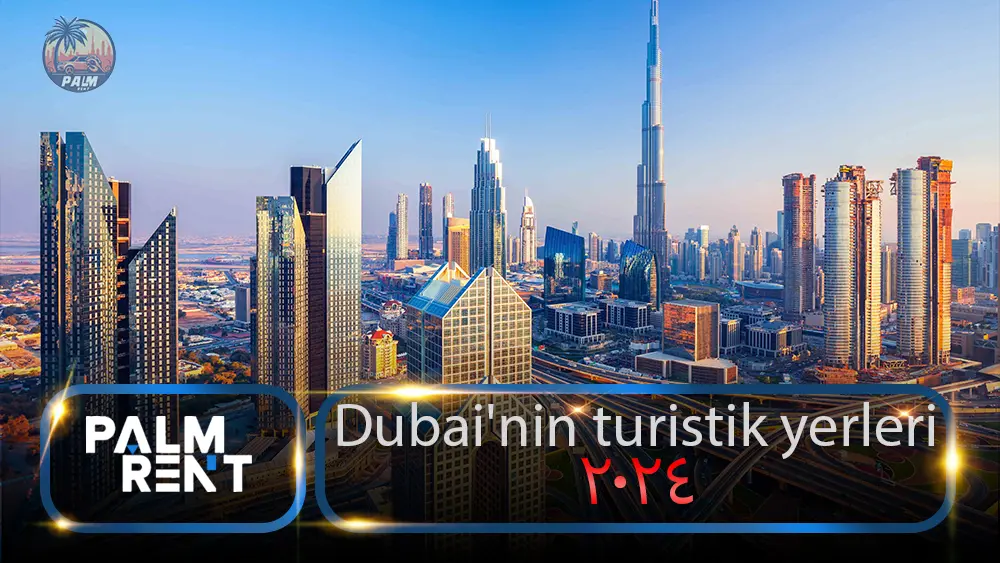 Dubai'nin turistik yerleri