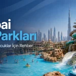 Dubai Su Parkları: Aileler, Çocuklar ve Günlük Plan İçin Rehber