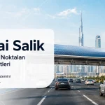 Dubai Salik Nedir? Ücretler, Salik Kapıları ve Sürüş İpuçları