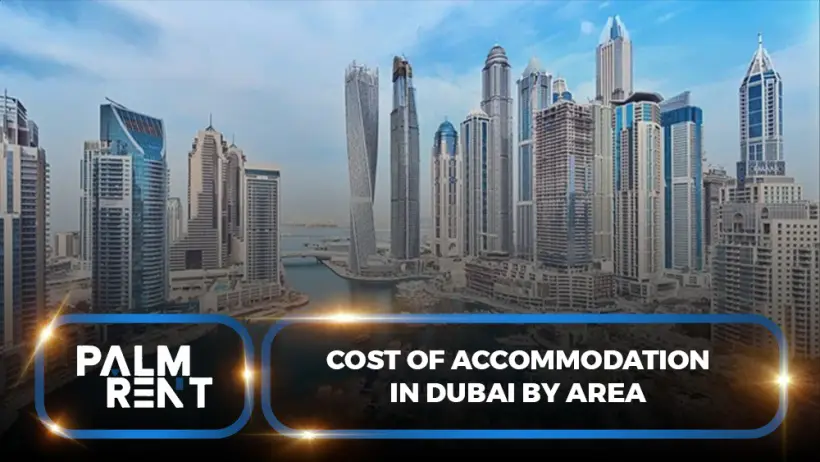 Cost of Accommodation in Dubai by Area